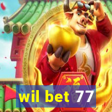 wil bet 77